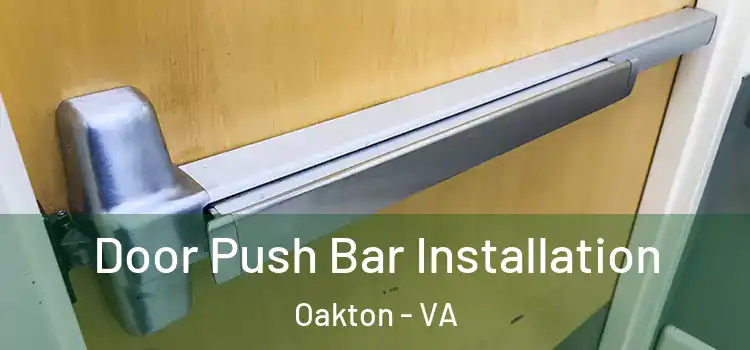 Door Push Bar Installation Oakton - VA