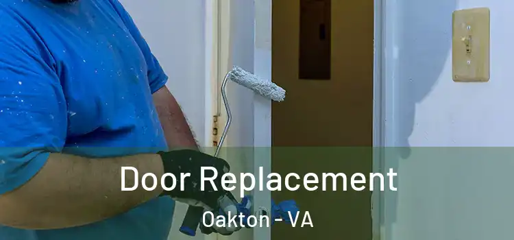 Door Replacement Oakton - VA