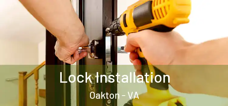 Lock Installation Oakton - VA