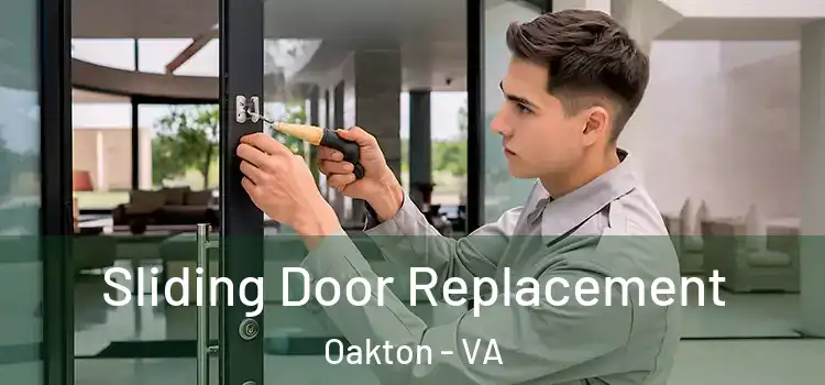 Sliding Door Replacement Oakton - VA